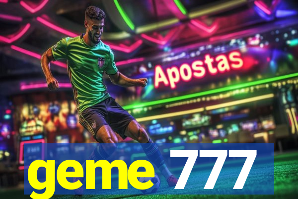 geme 777